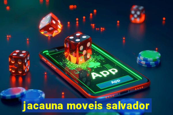 jacauna moveis salvador